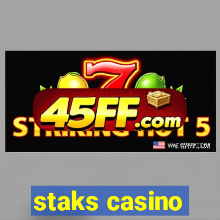 staks casino